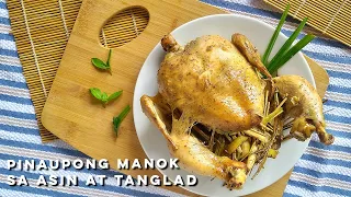 Pinaupong Manok sa Asin at Tanglad Recipe | Chicken in Salt and Lemon Grass Recipe