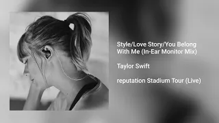 Taylor Swift - Style/Love Story/You Belong With Me (In-Ear Monitors Mix)