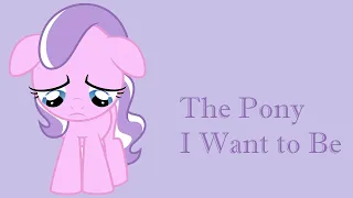 MLP - The Pony I Want to Be (Instrumental / Off Vocal)