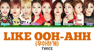 TWICE (트와이스) "LIKE OOH-AHH 우아하게" Lyrics 가사 [Color Coded Lyrics HAN/ROM/ENG]