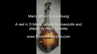 Marry When You're Young - a reel in D Major tabbed for mandolin and played by Aidan Crossey