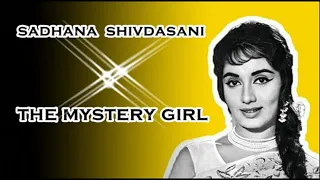 MERA SAAYA SAATH HOGA (BIOGRAPHY) - SADHANA SHIVDASANI (THE MYSTERY GIRL)