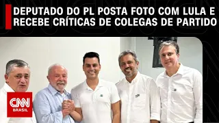 Deputado do PL posta foto com Lula e recebe críticas de colegas de partido | CNN NOVO DIA
