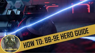 How To: BB-9E Hero Guide - Star Wars Battlefront 2