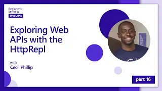 Exploring Web APIs with the HttpRepl [16 of 18] | Web APIs for Beginners