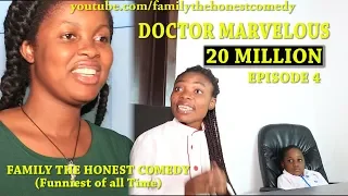 FUNNY VIDEO (20 MILLION) (DOCTOR MARVELOUS) (Family The Honest Comedy) (Episode 4)