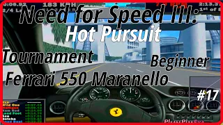 Need For Speed III: Hot Pursuit (1998) #17 ✓ Start the Beginner Tournament ✓ Ferrari 550 Maranello