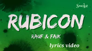 Rauf & Faik - Rubicon ( Official Lyrics video) || Smoke Tube