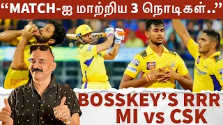 “CSK இங்கே இந்த 3 இடத்தில்தான் Match-ஐ மாற்றியது..” - MI vs CSK Bosskey's RRR IPL 2024