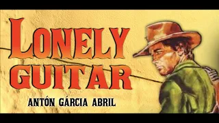 Spaghetti Western Music ● "Lonely Guitar" ~ Antón García Abril (High Quality Audio)