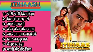 Itihaash all song 1999 (इतिहास) ajay devgan movie all song all time songs 2021