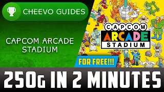 Capcom Arcade Stadium - 250g in 2 Minutes (FOR FREE) **Achievement / Trophy Guide**