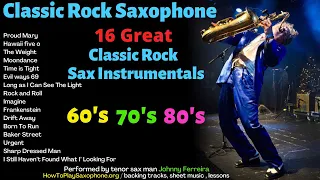 Classic Rock Saxophone Music - Sax Covers - Popular Songs from the 60's, 70's and 80's