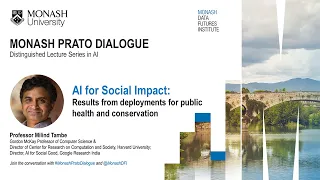 Artificial Intelligence for Social Impact by Professor Milind Tambe | Monash Prato Dialogue