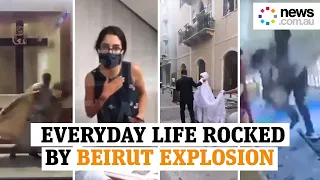 Beirut blast: Heart-stopping moments of everyday life rocked by the explosion