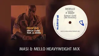 Morillo feat. P. Diddy - Dance I Said (Masi & Mello Heavyweight Mix)