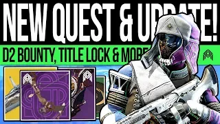 Destiny 2 | NEW WEAPON QUEST! Exclusive BOUNTY! Exotic Bug, Banner Armor, DLC Hotfix, Title Updates