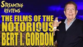 Streaming Review: The Films of the Notorious Bert I Gordon