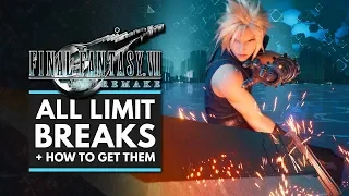 Final Fantasy 7 Remake | ALL LIMIT BREAKS & How to Get Them