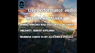 KWAYA YA MT ALEXANDER IPOGOLO: NIMEONA MAJI YAKITOKA (J MGANDU) LIVE AUDIO
