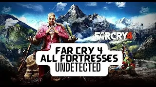 Far Cry 4 Fortress: All Fortresses (Undetected)