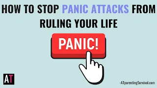 How to Stop Panic Attacks from Ruling Your Life