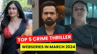 Top 5 CRIME THRILLER HINDI WEBSERIES AVAILABLE on OTT| MARCH 2024 MUST WATCH WEBSERIES| ShikaReviews