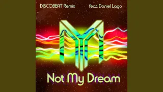 Not My Dream (Discobeat Remix)