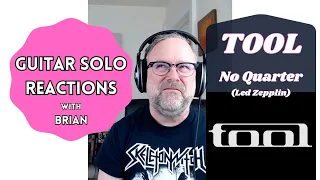 GUITAR SOLO REACTIONS ~ TOOL ~ No Quarter