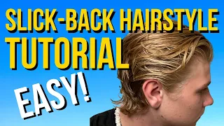 HOW TO GET A SLICK-BACK HAIRSTYLE IN 5 MINUTES OR LESS