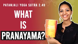 Patanjali Yoga Sutra 2.49 - What Is Pranayama? | Yoga Teacher Training | Anvita Dixit