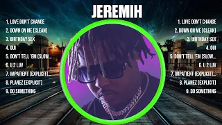 Jeremih The Best Music Of All Time ▶️ Full Album ▶️ Top 10 Hits Collection
