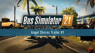 Bus Simulator 21 – Angel Shores Trailer #1