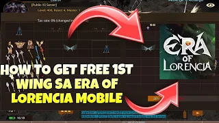 How To Claim Free First Wing Benifits - Era Of Lorencia Mobile
