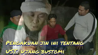 pengakuan jin tentang  kehebatan sholawat UST. Ujang bustomi