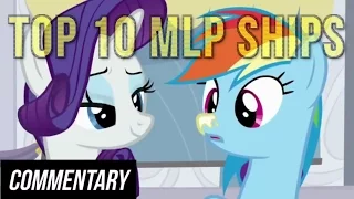 [Blind Commentary] Top 10 My Little Pony Ships