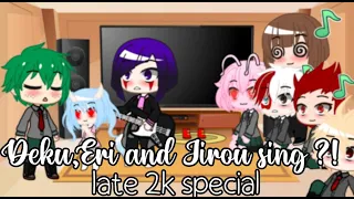 Deku,Eri and Jirou sing ?!! ( late 2k special)