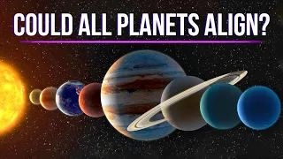 Could All The Planets Align?