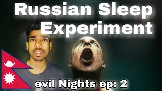 Russian Sleep Experiment  || Ruined humanity || Evil Nights #3