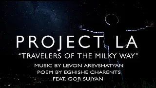 '"Travelers Of The Milky Way" (Հարդագողի ճամփորդները) by PROJECT LA (VV)