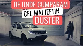 De unde cumpărăm cel mai ieftin Duster? Priviti!