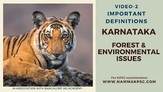 Karnataka Forest & Environmental Issues: Video:2- Important Definitions relating to forest report