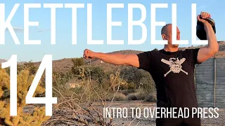 Kettlebell 14 - intro to the Single arm Kettlebell overhead press - essential athletic development