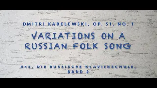 Adult Intermediate Beginner Piano: Variations on a Russian Folk Song, Russian Piano School Book 2
