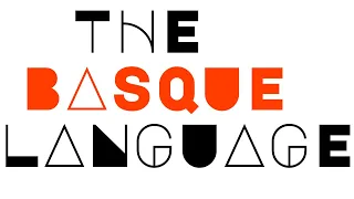 The Basque Language and what makes it so interesting