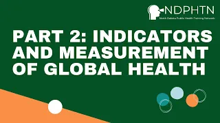 (GH005) Indicators and Measurement of Global Health - Part2