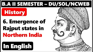 UNIT 6 Emergence of rajput States in Northern India I sol /Ncweb / Regular I BA history second sem 2