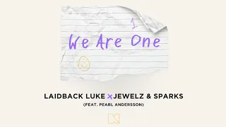 Laidback Luke x Jewelz & Sparks - We Are One (feat. Pearl Andersson) [out on Dec. 7!]