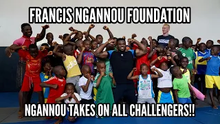 Francis Ngannou Foundation: NGANNOU takes on all CHALLENGERS!