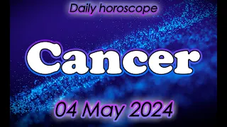 😱WITH THIS YOU WILL CHANGE YOUR LIFE😱🪬CANCER daily love horoscope MAY 04 2024 🌞